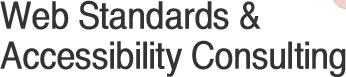 Web Standards and Accessibility Consulting